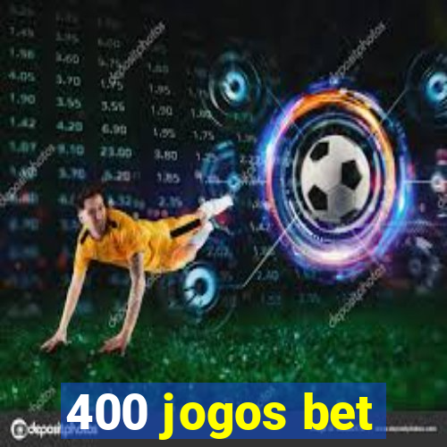 400 jogos bet